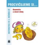 Procvičujeme si...Geometrie a slovní úlohy 3.ročník - Kaslová Michaela a kolektiv – Hledejceny.cz