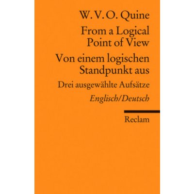 From a Logical Point of View / Von einem logischen Standpunkt aus Quine W. V. O.Paperback – Hledejceny.cz