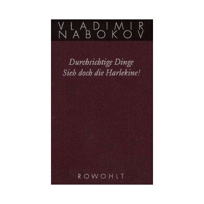 Gesammelte Werke 12. Durchsichtige Dinge / Sieh doch die Harlekine! Nabokov VladimirPevná vazba