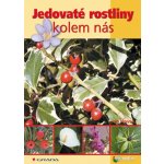 Jedovaté rostliny kolem nás - Novák Jan – Hledejceny.cz