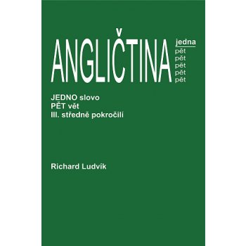 Angličtina jedna pět III.. středně pokročilí - Richard Ludvík