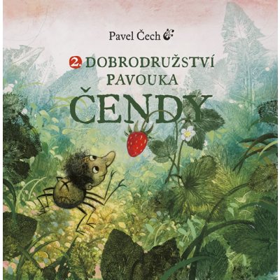 2. Dobrodružství pavouka Čendy. malé vydání Pavel Čech Petrkov