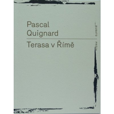 Terasa v Římě - Pascal Quignard