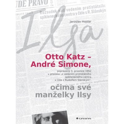 Otto Katz – André Simone očima své manželky Ilsy – Hledejceny.cz