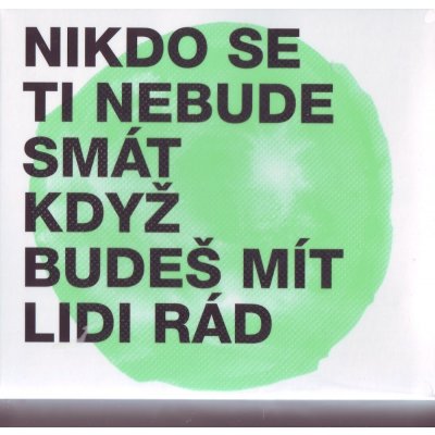 Midi Lidi - Nikdo se ti nebude smát když budeš mít lidi rád CD – Hledejceny.cz