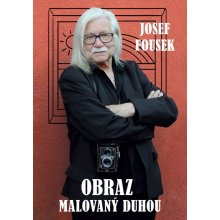 Obraz malovaný duhou - Josef Fousek