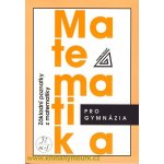 Matematika pro gymnázia - Základní poznatky z matematiky - Bušek I., Calda E. – Hledejceny.cz