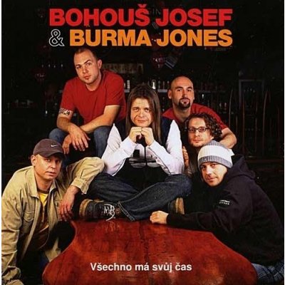 Bohouš Josef a Burma Jones - Všechno má svůj čas CD