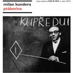 Ptákovina - Kundera Milan – Zboží Mobilmania