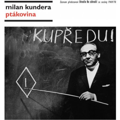 Ptákovina - Kundera Milan