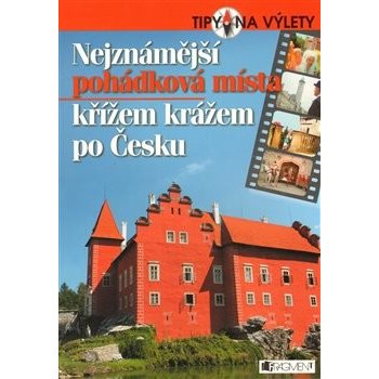 Nejznámější pohádková místa křížem krážem po Česku - Radek Laudin