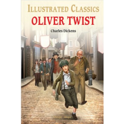 Oliver Twist : Illustrated Children Classics – Sleviste.cz