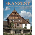 ANAG Skanzeny – Muzea lidové architektury v přírodě v České republice a Slovenské republice - Petr Dvořáček – Hledejceny.cz