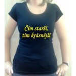 Dámské tričko Čím starší tím krásnější – Sleviste.cz