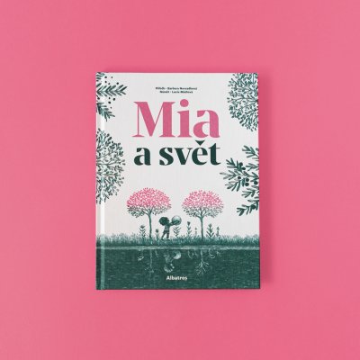 Mia a svět - Barbara Nesvadbová – Hledejceny.cz