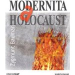 Modernita a holocaust, 3. vydání - Zygmunt Bauman – Hledejceny.cz