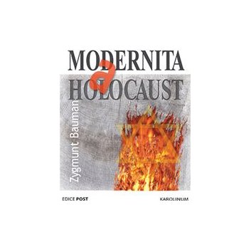 Modernita a holocaust, 3. vydání - Zygmunt Bauman