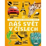 Náš svět v číslech - Encyklopedie úžasných faktů – Sleviste.cz