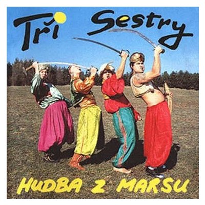 Tři sestry - Hudba z Marsu CD – Hledejceny.cz