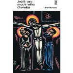 Ježíš pro moderního člověka - Milan Machovec – Hledejceny.cz