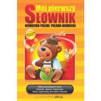 Mój pierwszy słownik niemiecko-polski polsko-niemiecki