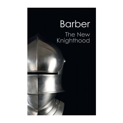 The New Knighthood - M. Barber – Zbozi.Blesk.cz