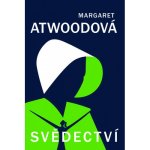 Svědectví - Margaret Atwood – Hledejceny.cz
