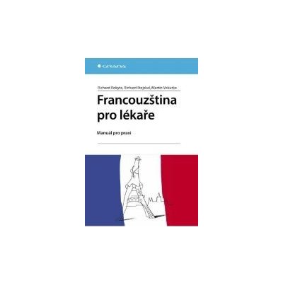 Francouzština pro lékaře - Richard Rokyta – Zbozi.Blesk.cz