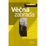 Věčná zahrada - Jiří Mucha – Hledejceny.cz