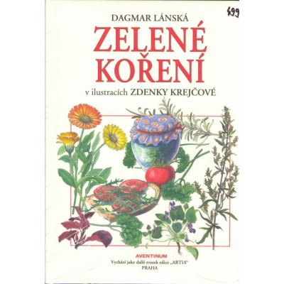 Zelené koření. pěstované i plané - Dagmar Lánská