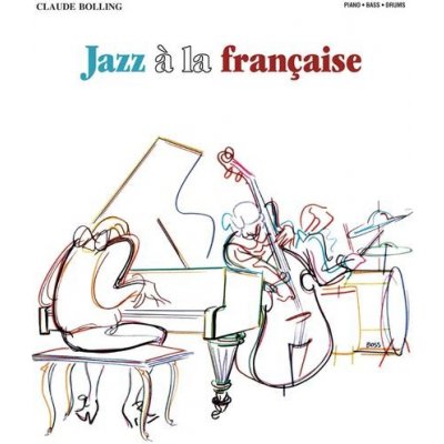 Claude Bolling: Jazz A La Francaise noty na klavír, kontrabas, bicí