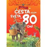 Cesta kolem světa za 80 dní - Světová četba pro nejmenší - Jules Verne – Hledejceny.cz