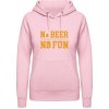 Dámská mikina s potiskem AWDis Hoodie mikina Pivní design No Beer No Fun Miminkovská růžová