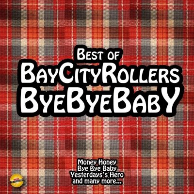 Bay City Rollers - Bye Bye Baby - Best Of – Zboží Mobilmania