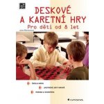 Moravcová Jana - Deskové a karetní hry -- Pro děti od 8 let – Hledejceny.cz