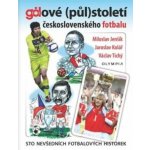 Gólové půlstoletí československého fotbalu - Václav Tichý – Hledejceny.cz