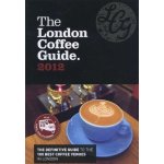 The London Coffee Guide 2012 - Jeffrey Young – Hledejceny.cz