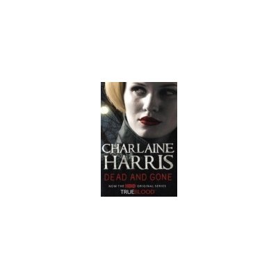 Dead and Gone britské vydanie Charlaine Harris