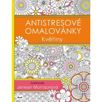 Antistresové omalovánky: Květiny Jenean Morrison – Zboží Mobilmania