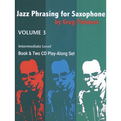 Jazz Phrasing for Saxophone 3 + CD altový tenorový saxofon – Zbozi.Blesk.cz