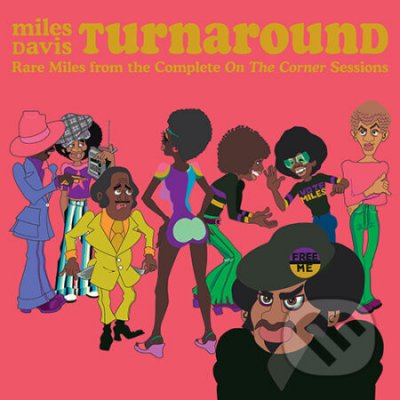 Miles Davis Turnaround - Unreleased Rare Vinyl From On The Corner Blue - Miles Davis Turnaround LP – Hledejceny.cz