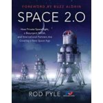 Space 2.0 - How Private Spaceflight, a Resurgent NASA, and International Partners are Creating a New Space Age Pyle RodPaperback – Zboží Mobilmania