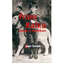 Franz Kafka -- Výmysly a mystifikace - Josef Čermák