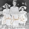 Audiokniha Jackie, Janet & Lee: The Secret Lives of Janet Auchincloss and Her Daughters Jacqueline Kennedy Onassis and Lee Radziwill