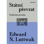 Státní převrat - Praktická příručka, 2. vydání - Edward N. Luttwak – Hledejceny.cz