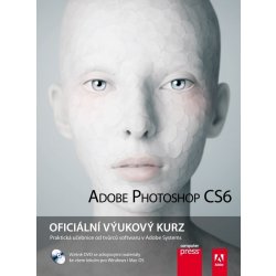 Adobe Photoshop CS6. Oficiální výukový kurz + DVD