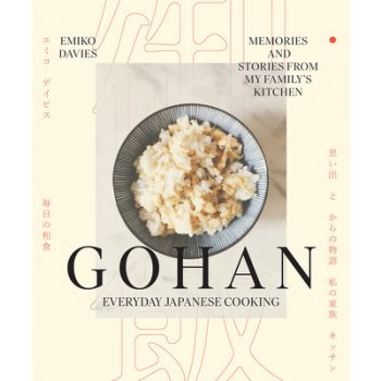Gohan: Everyday Japanese Cooking: Memories and Stories from My Familys Kitchen Davies EmikoPevná vazba