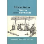 African Voices on Slavery and the Slave Trade: Volume 1, the Sources Bellagamba Alice Paperback – Hledejceny.cz