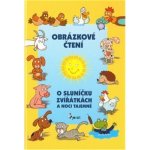 O sluníčku, zvířátkách a noci tajemné - Obrázkové čtení - Alena Schejbalová – Hledejceny.cz