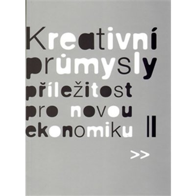Kreativní průmysly - příležitost pro novou ekonomiku /2. vyd./ - Pavel Bednář